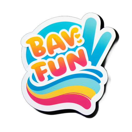 have fun sticker