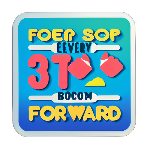 Every step counts; keep moving forward! sticker