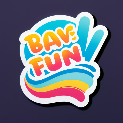 have fun sticker