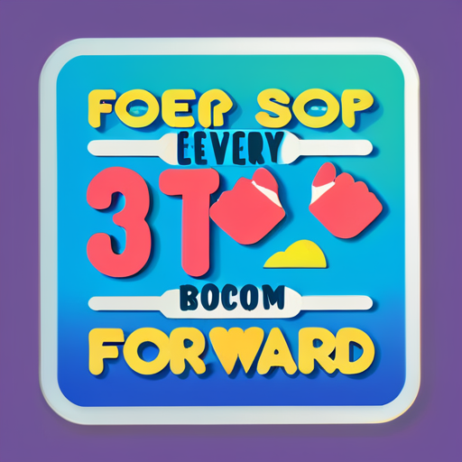 Every step counts; keep moving forward! sticker